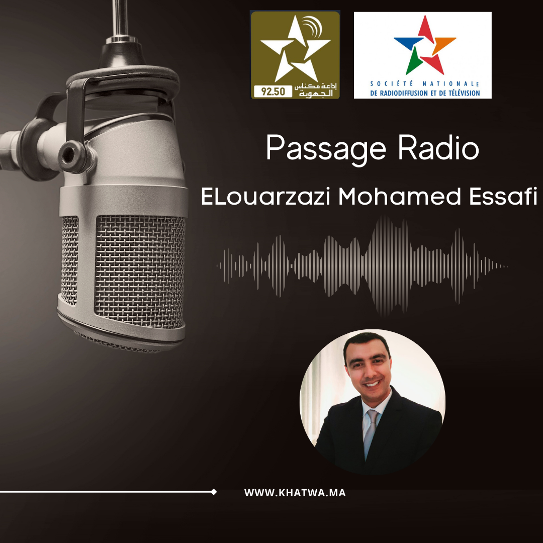Passage de Monsieur Elouarzazi Mohamed Essafi à la Radio Régionale de Meknès